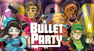 BULLET PARTY