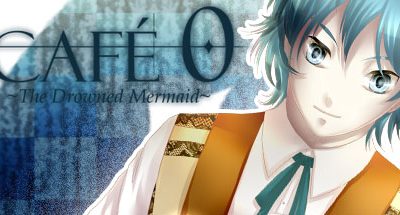 CAFE 0 ~The Drowned Mermaid~