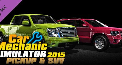 Car Mechanic Simulator 2015 – PickUp & SUV