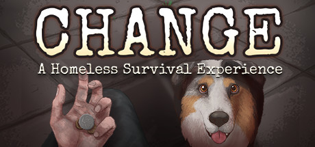 Cover image of  CHANGE: A Homeless Survival Experience