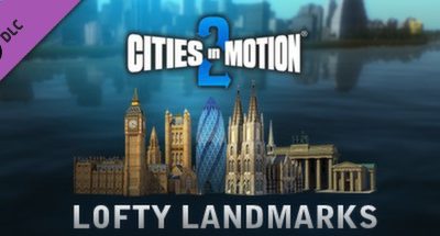 Cities in Motion 2: Lofty Landmarks