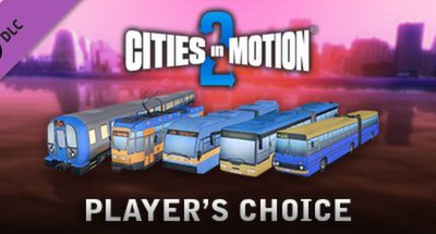 Cities in Motion 2: Players Choice Vehicle Pack