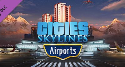 Cities: Skylines – Airports