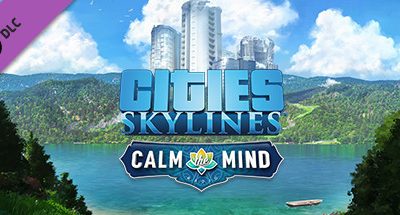 Cities: Skylines – Calm The Mind Radio