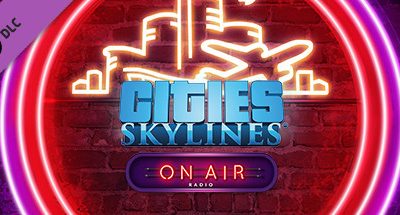 Cities: Skylines – On Air Radio