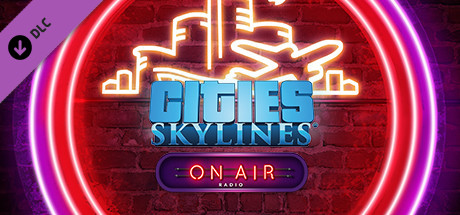 Cities: Skylines – On Air Radio