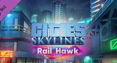 Cities: Skylines – Rail Hawk Radio