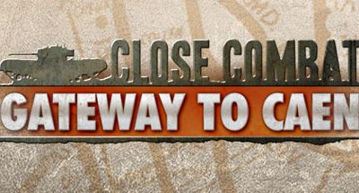 Close Combat – Gateway to Caen