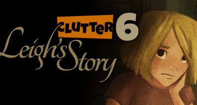 Clutter 6: Leigh’s Story