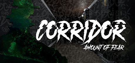 Corridor: Amount of Fear