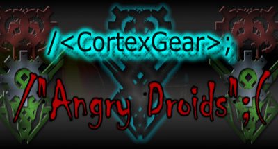 CortexGear: AngryDroids