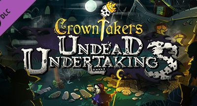 Crowntakers – Undead Undertakings