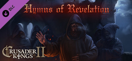 Crusader Kings 2: Hymns of Revelation