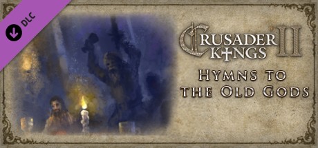 Crusader Kings 2: Hymns to the Old Gods