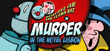 Cover image of  Detective Case and Clown Bot in: Murder in the Hotel Lisbon