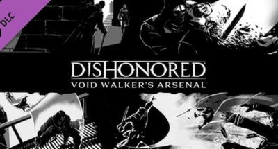 Dishonored – Void Walker Arsenal