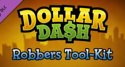 Dollar Dash – Robber’s Toolkit DLC