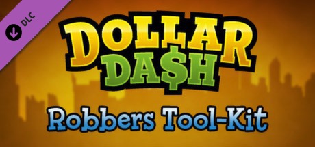 Dollar Dash – Robber’s Toolkit DLC