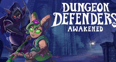 Dungeon Defenders: Awakened