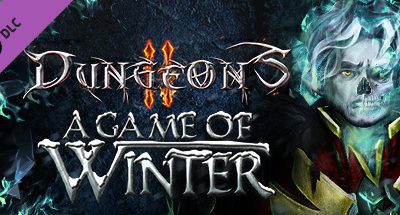 Dungeons 2 – A Game of Winter