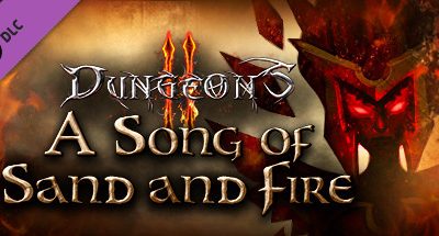 Dungeons 2 – A Song of Sand and Fire