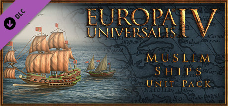 Europa Universalis 4: Muslim Ships Unit Pack