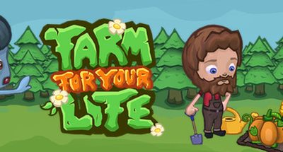 Farm for your Life