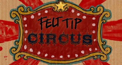 Felt Tip Circus