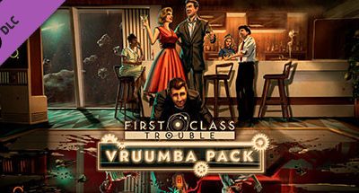 First Class Trouble Vruumba Pack