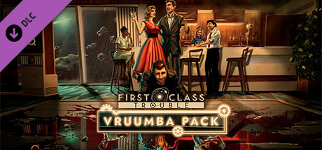 First Class Trouble Vruumba Pack