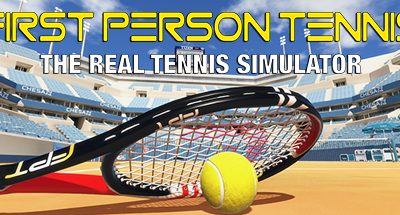 First Person Tennis – The Real Tennis Simulator VR