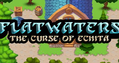 Flatwaters: The Curse of Echita