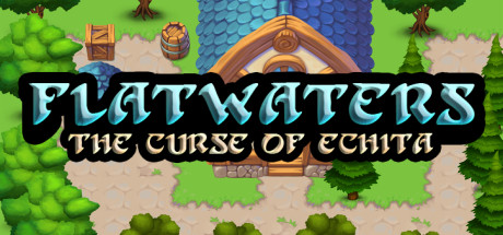 Flatwaters: The Curse of Echita