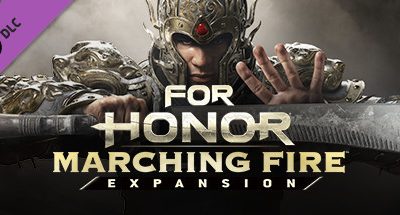 FOR HONOR : Marching Fire Expansion