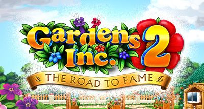 Gardens Inc 2: The Road to Fame