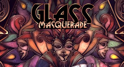 Glass Masquerade