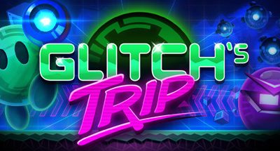 Glitch’s Trip