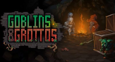 Goblins and Grottos