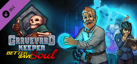 Graveyard Keeper – Better Save Soul