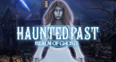 Haunted Past: Realm of Ghosts