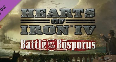 Expansion – Hearts of Iron 4: Battle for the Bosporus