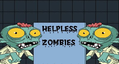 HELPLESS ZOMBIES