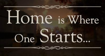 Home is Where One Starts