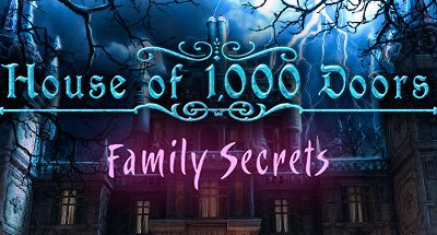 House of 1000 Doors: Family Secrets