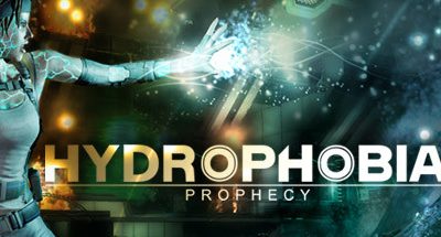 Hydrophobia: Prophecy