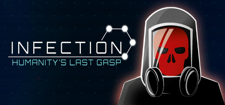 Infection: Humanity’s Last Gasp