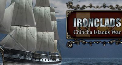 Ironclads: Chincha Islands War 1866