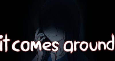 It Comes Around – A Kinetic Novel