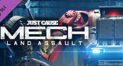 Just Cause 3 DLC: Mech Land Assault