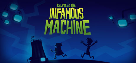 Cover image of  Kelvin and the Infamous Machine